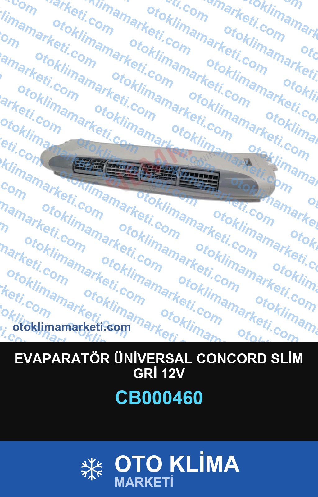 EVAPARATÖR ÜNİVERSAL CONCORD SLİM GRİ 12V