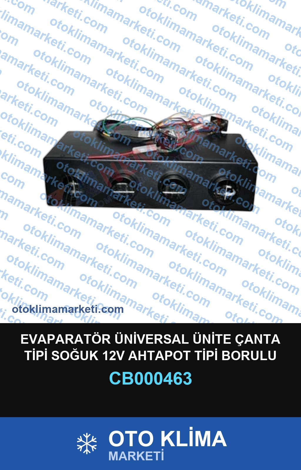 EVAPARATÖR ÜNİVERSAL ÜNİTE ÇANTA TİPİ SOĞUK 12V AHTAPOT TİPİ BORULU