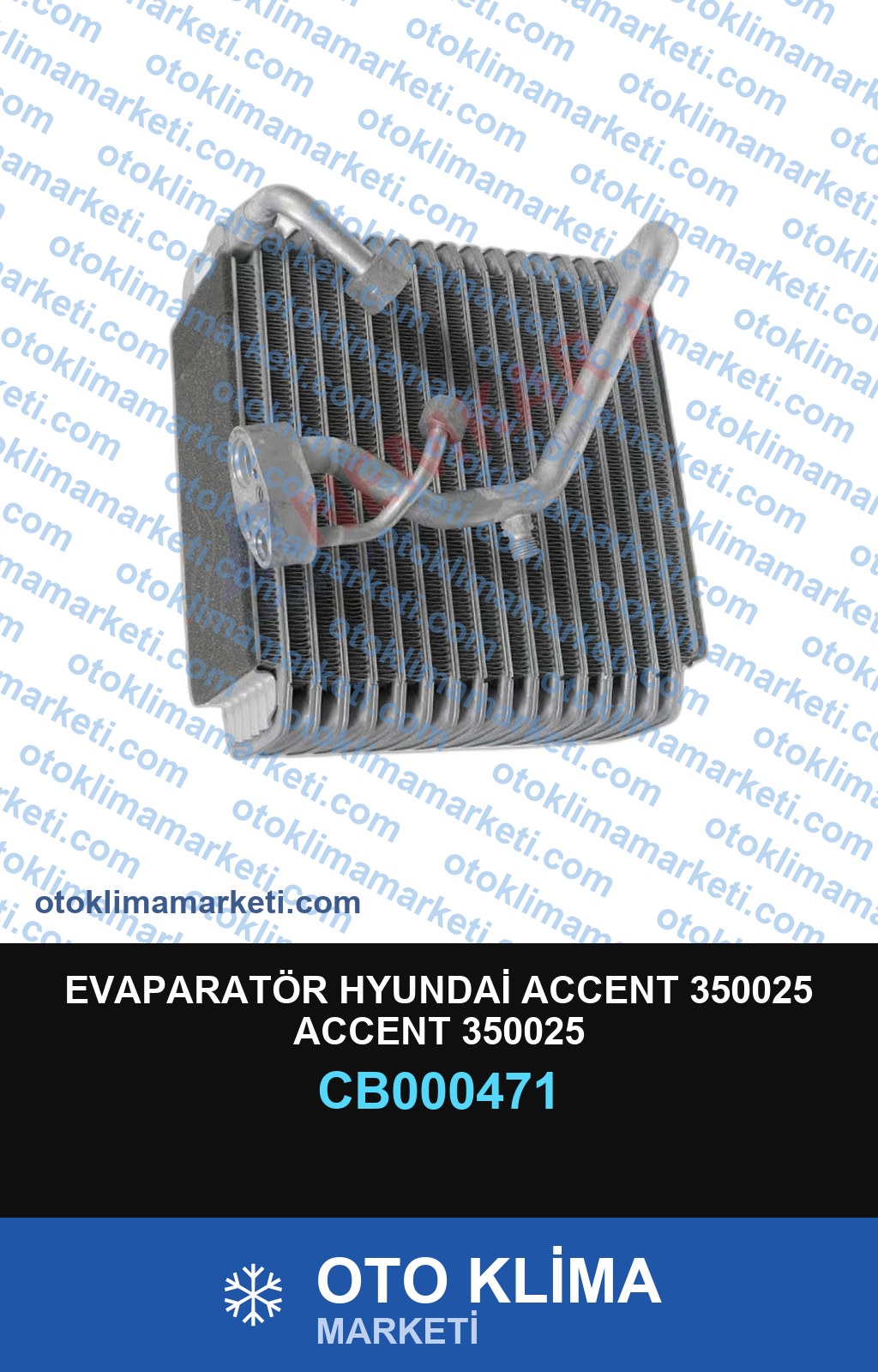 EVAPARATÖR HYUNDAİ ACCENT 350025 ACCENT 350025