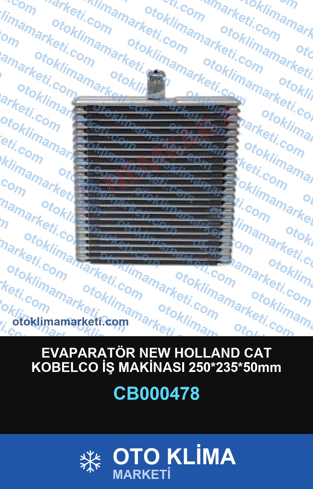 EVAPARATÖR NEW HOLLAND CAT KOBELCO İŞ MAKİNASI 250*235*50mm