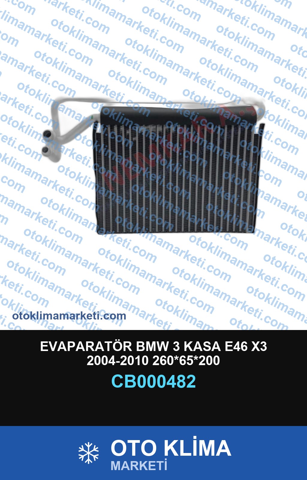 EVAPARATÖR BMW 3 KASA E46 X3 2004-2010 260*65*200