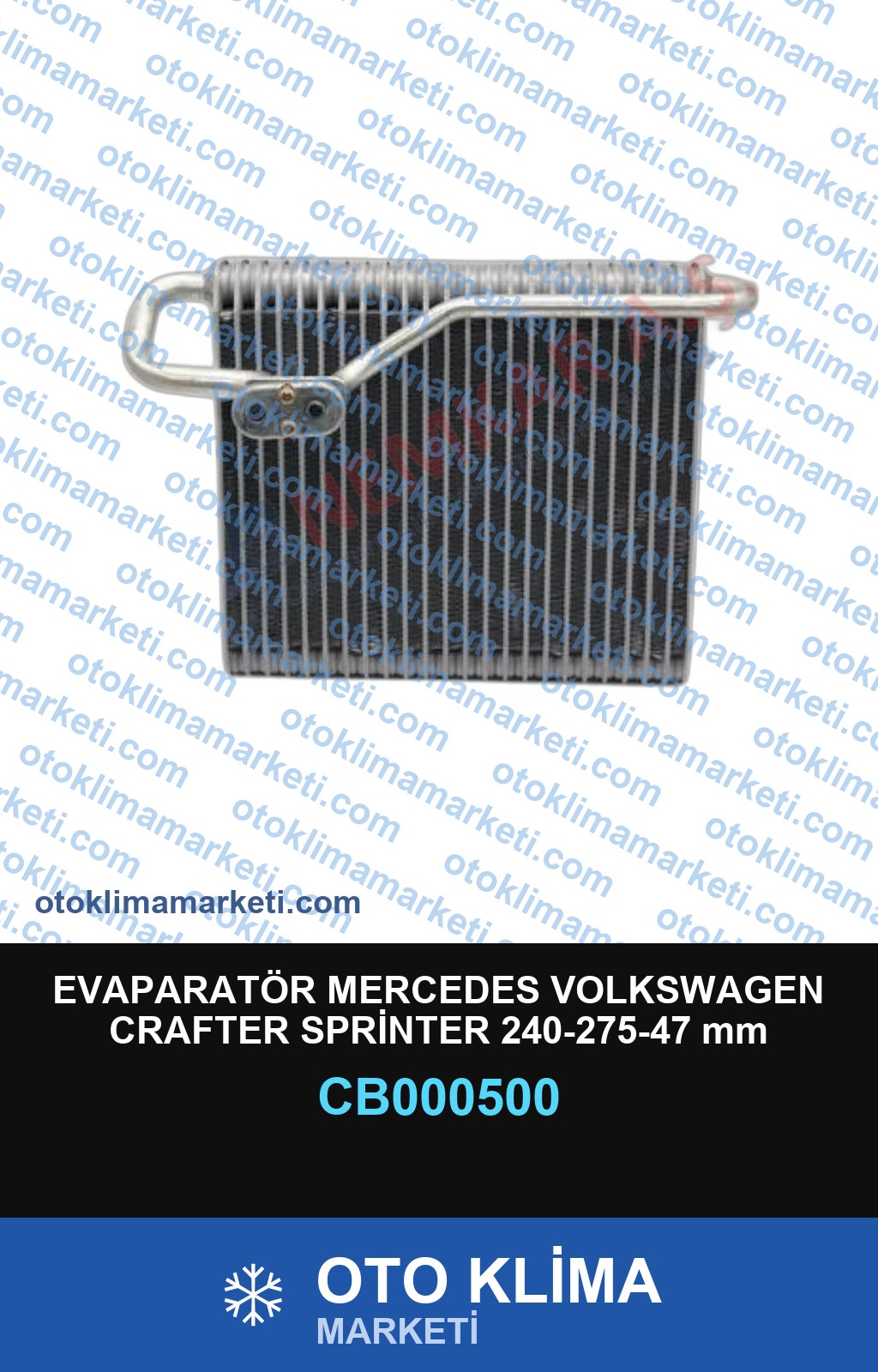 EVAPARATÖR MERCEDES VOLKSWAGEN CRAFTER SPRİNTER 240-275-47 mm