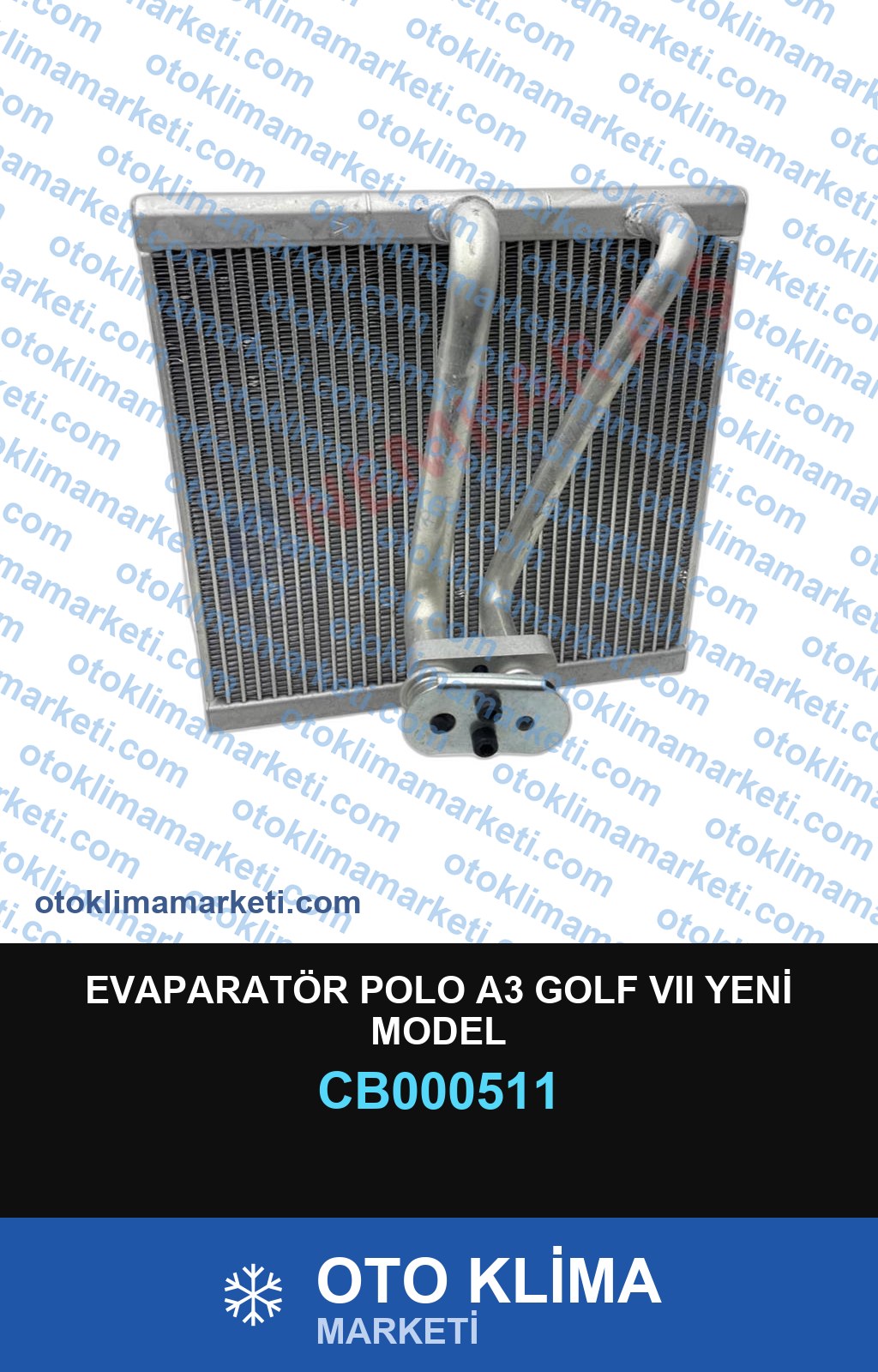 EVAPARATÖR POLO A3 GOLF VII YENİ MODEL