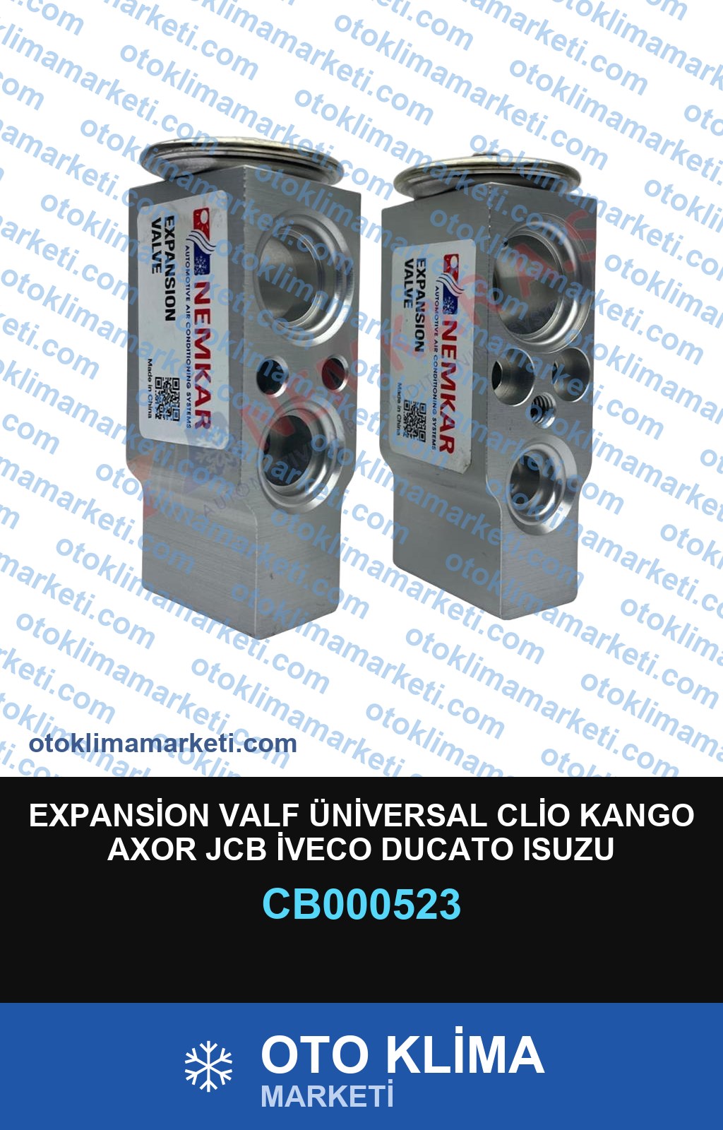 EXPANSİON VALF ÜNİVERSAL CLİO KANGO AXOR JCB İVECO DUCATO ISUZU