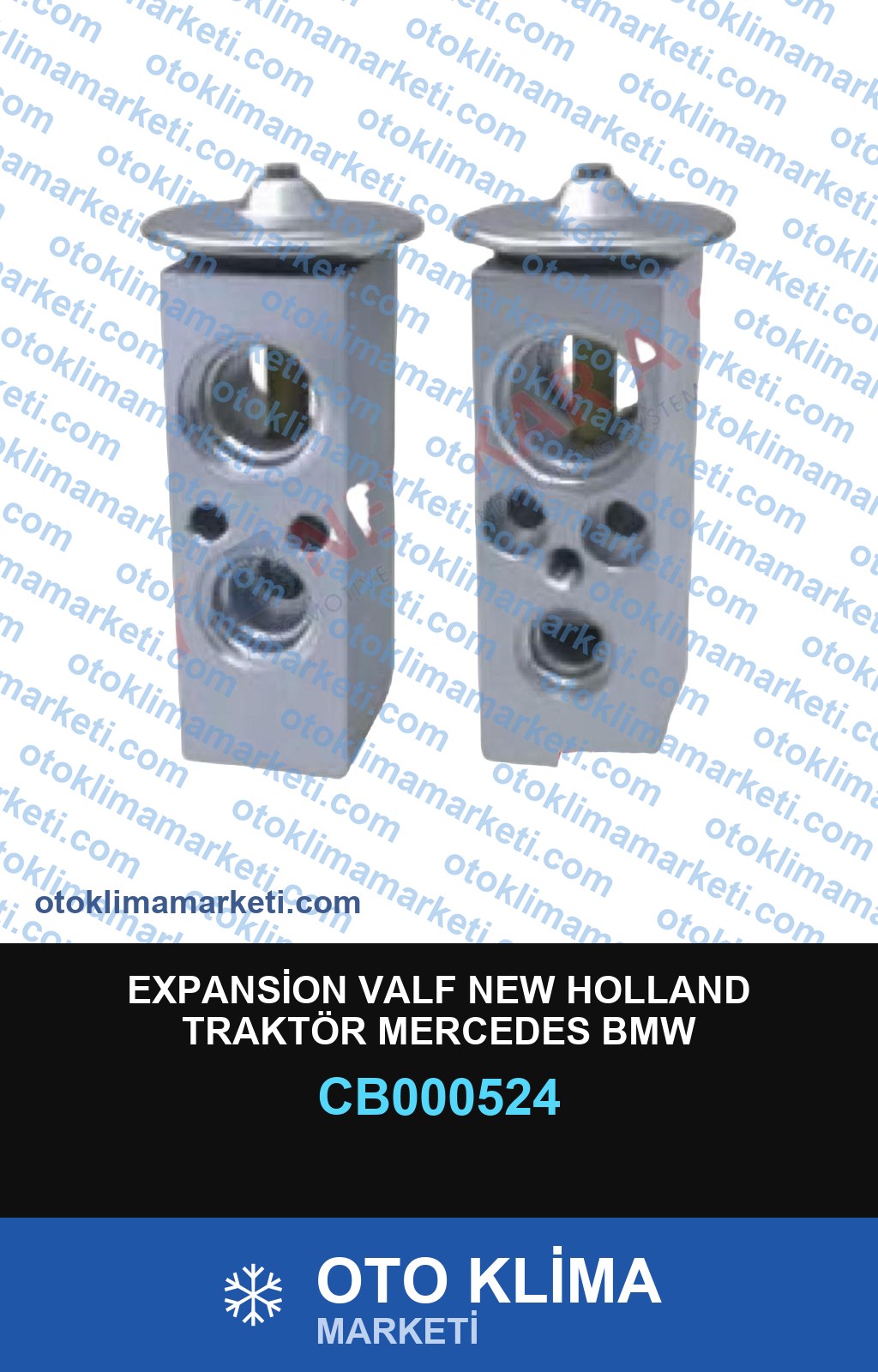 EXPANSİON VALF NEW HOLLAND TRAKTÖR MERCEDES BMW