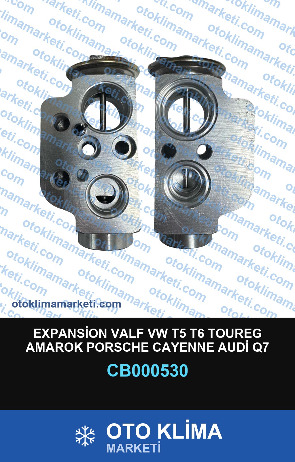 EXPANSİON VALF VW T5 T6 TOUREG AMAROK PORSCHE CAYENNE AUDİ Q7