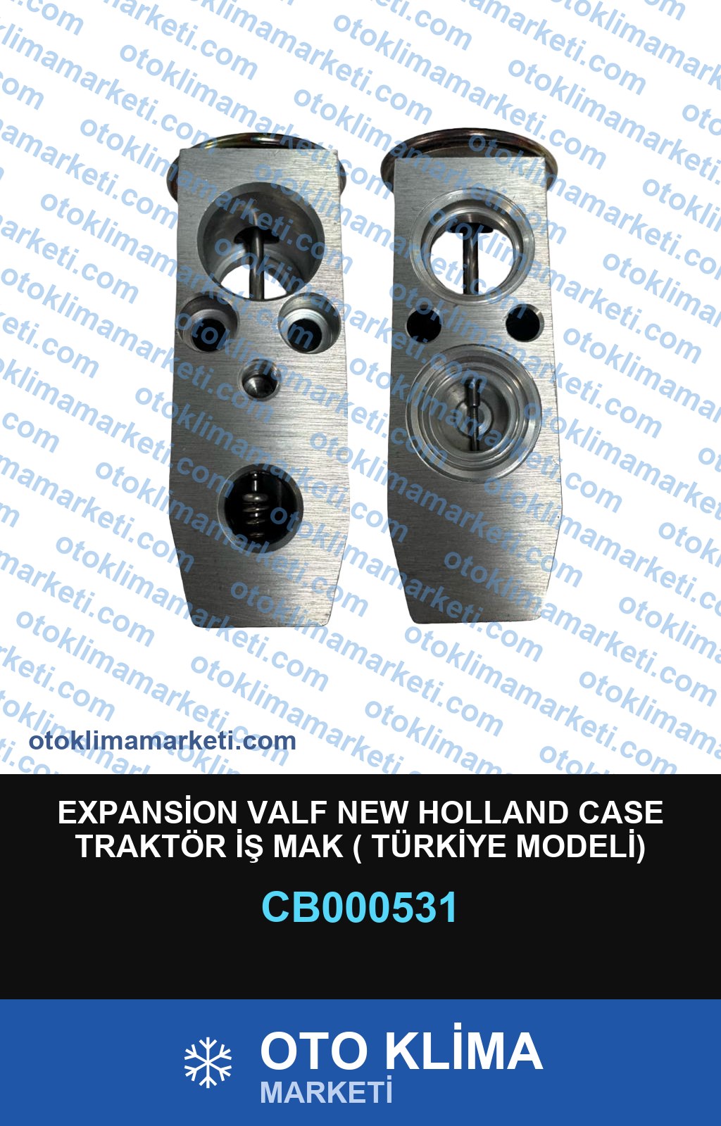 EXPANSİON VALF NEW HOLLAND CASE TRAKTÖR İŞ MAK ( TÜRKİYE MODELİ)
