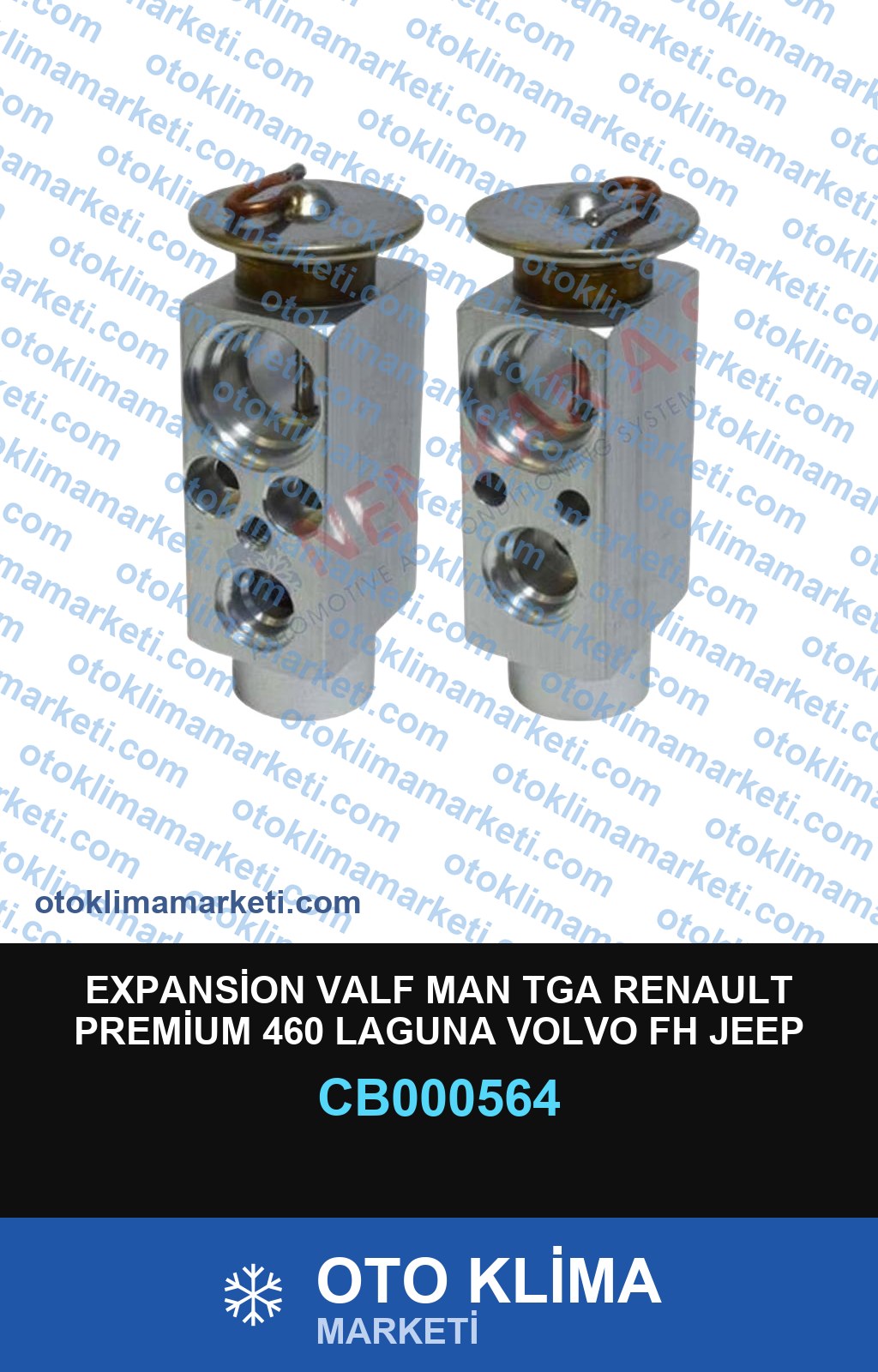 EXPANSİON VALF MAN TGA RENAULT PREMİUM 460 LAGUNA VOLVO FH JEEP RUBİCON