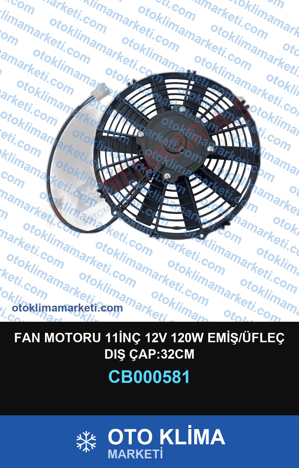 FAN MOTORU 11İNÇ 12V 120W EMİŞ/ÜFLEÇ DIŞ ÇAP:32CM