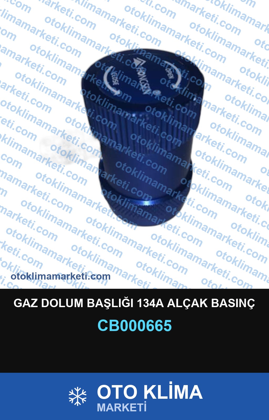GAZ DOLUM BAŞLIĞI 134A ALÇAK BASINÇ
