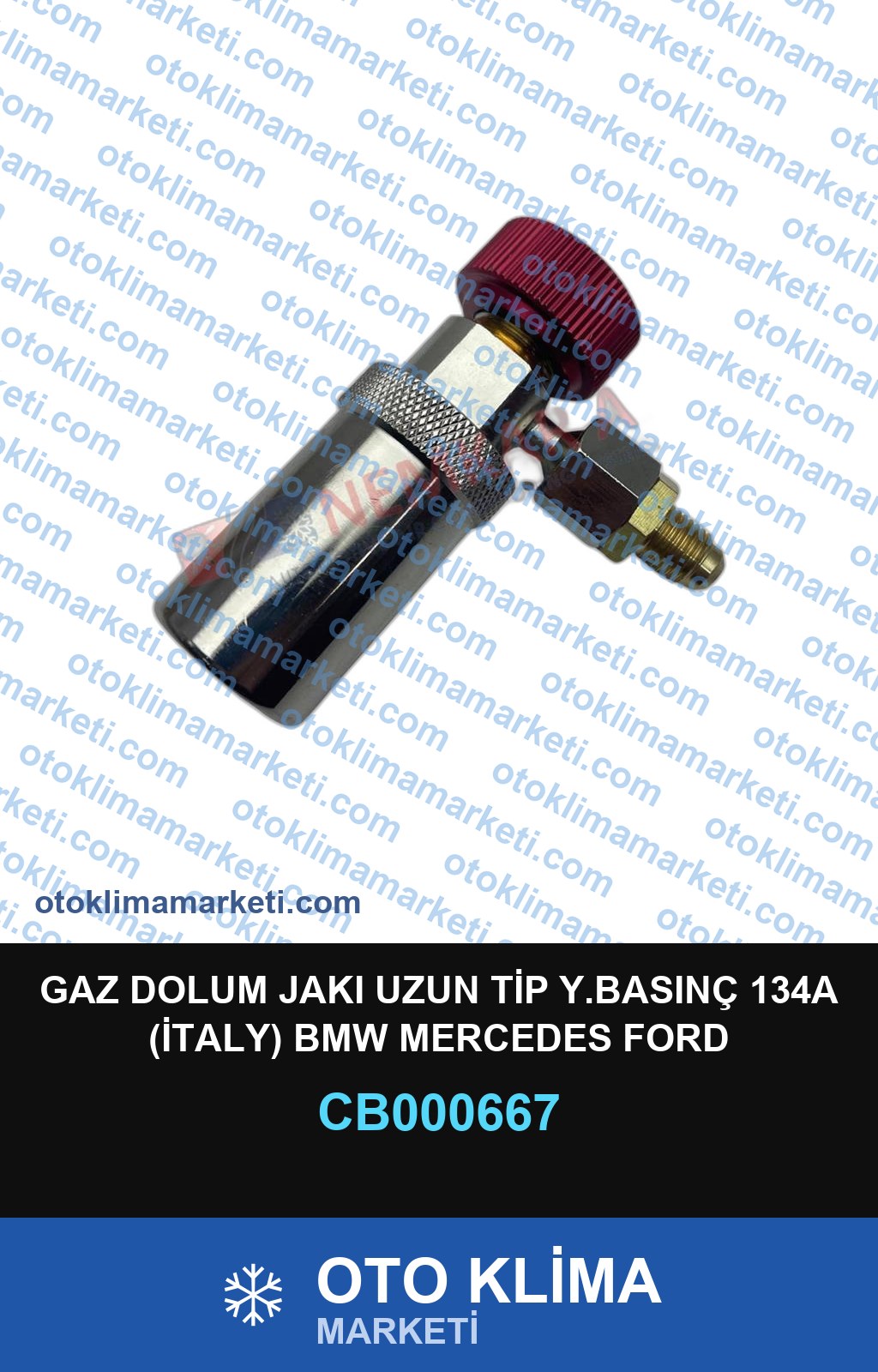 GAZ DOLUM JAKI UZUN TİP Y.BASINÇ 134A (İTALY) BMW MERCEDES FORD