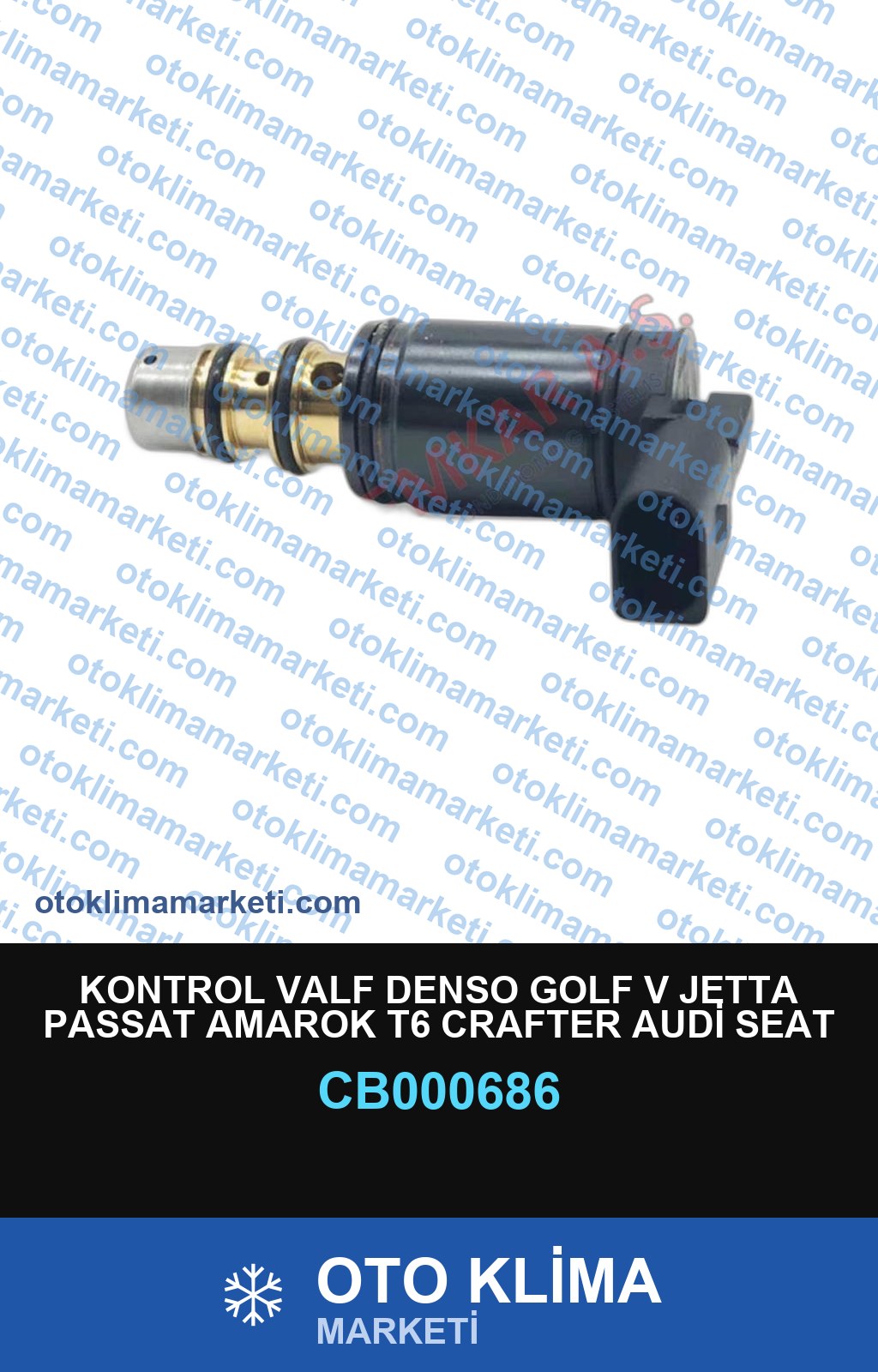 KONTROL VALF DENSO GOLF V JETTA PASSAT AMAROK T6 CRAFTER AUDİ SEAT SKODA 9.2CM 6SEU12/16