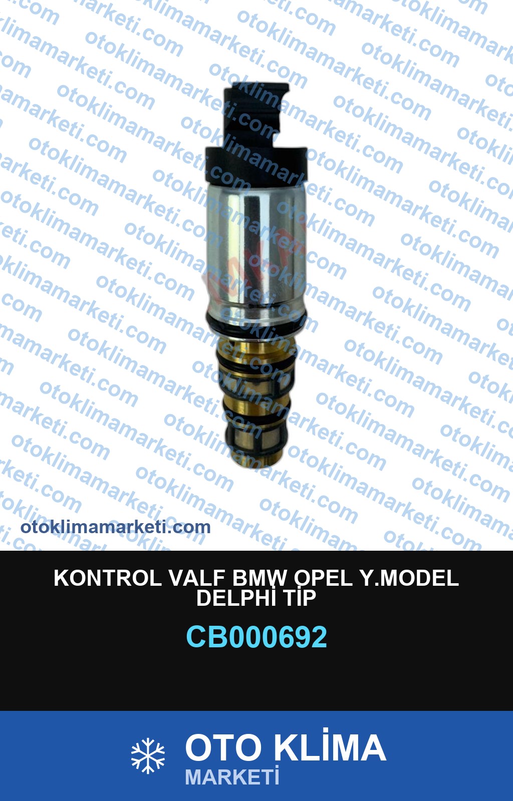 KONTROL VALF BMW OPEL Y.MODEL DELPHİ TİP