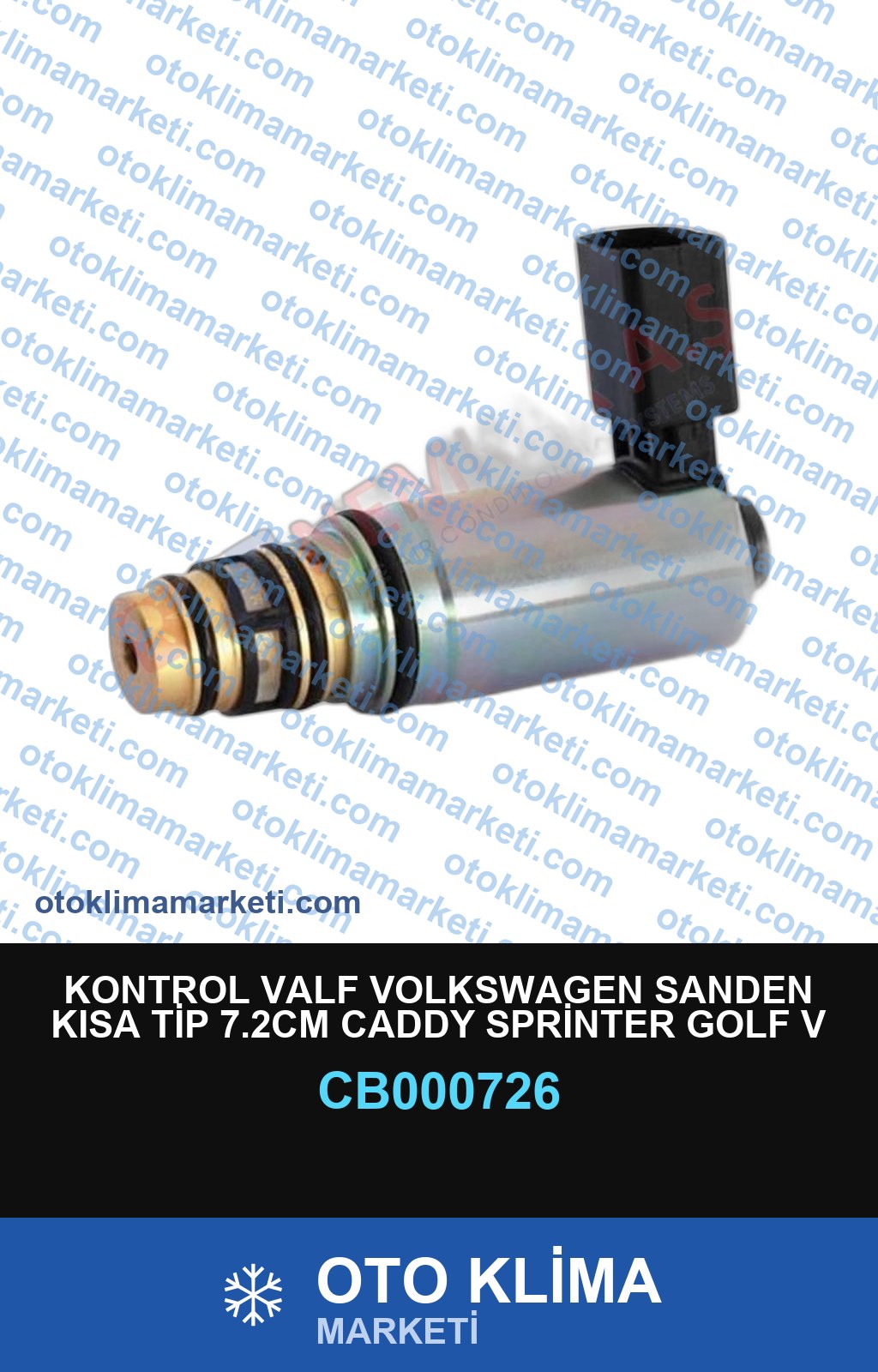 KONTROL VALF VOLKSWAGEN SANDEN KISA TİP 7.2CM CADDY SPRİNTER GOLF V AUDİ A4 A6 SEAT SKODA JETTA TOURAN Q5 TİGUAN PXE16