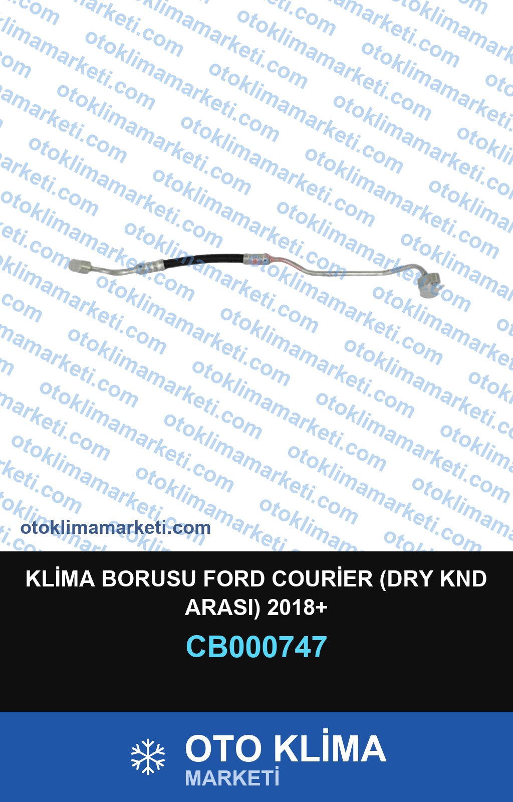 KLİMA BORUSU FORD COURİER (DRY KND ARASI) 2018+