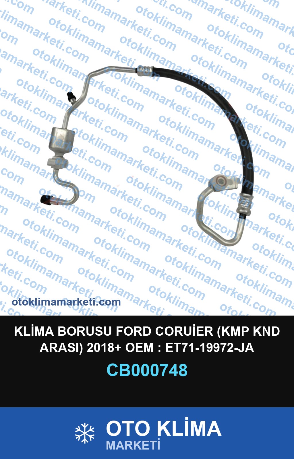 KLİMA BORUSU FORD CORUİER (KMP KND ARASI) 2018+ OEM : ET71-19972-JA