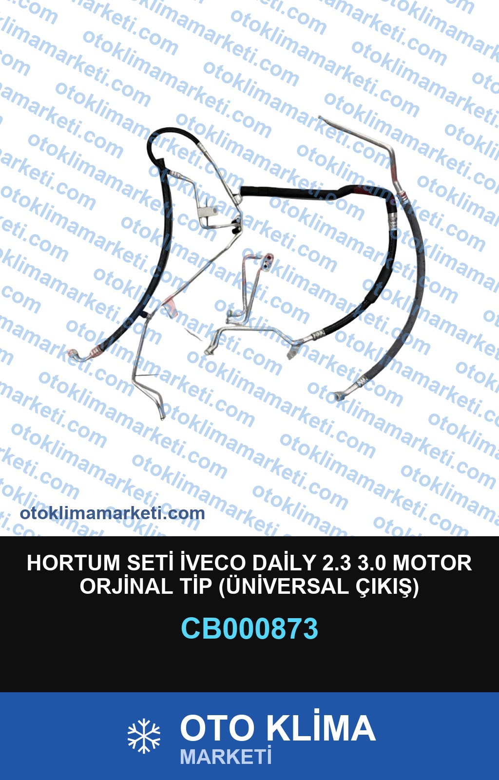 HORTUM SETİ İVECO DAİLY 2.3 3.0 MOTOR ORJİNAL TİP (ÜNİVERSAL ÇIKIŞ)