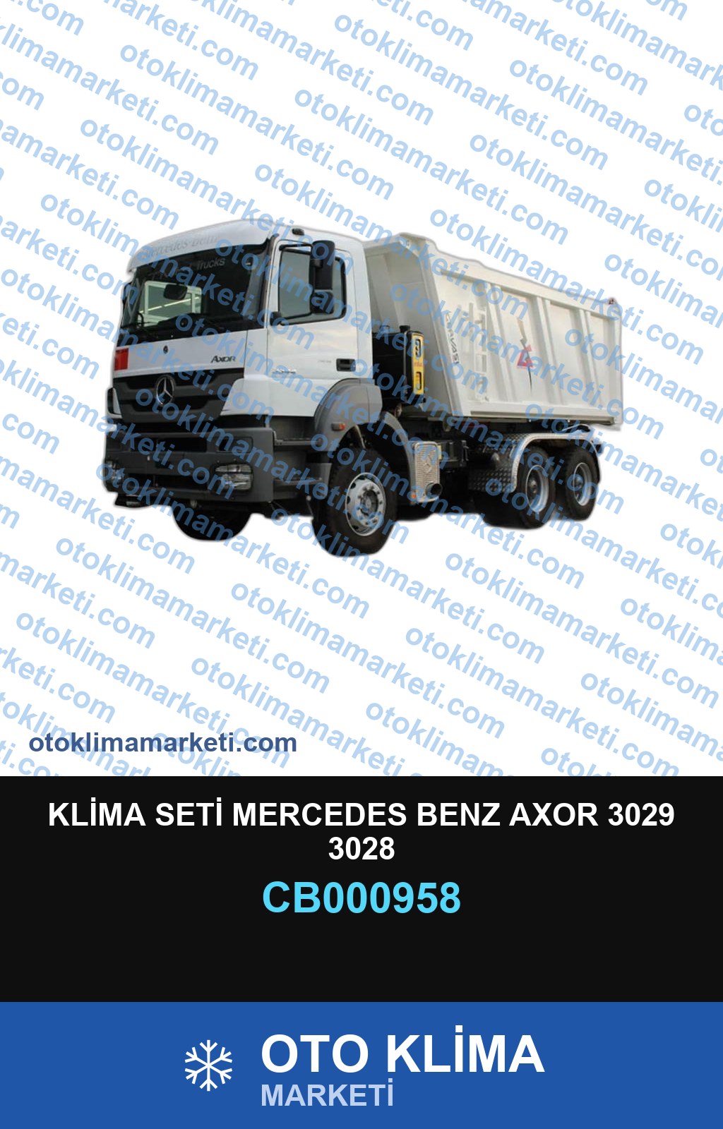 KLİMA SETİ MERCEDES BENZ AXOR 3029 3028