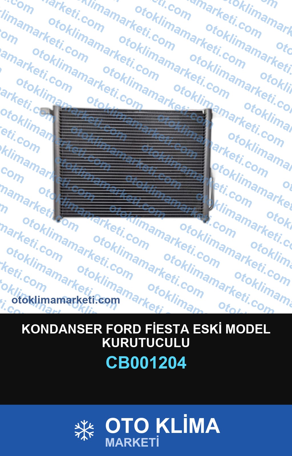 KONDANSER FORD FİESTA ESKİ MODEL KURUTUCULU