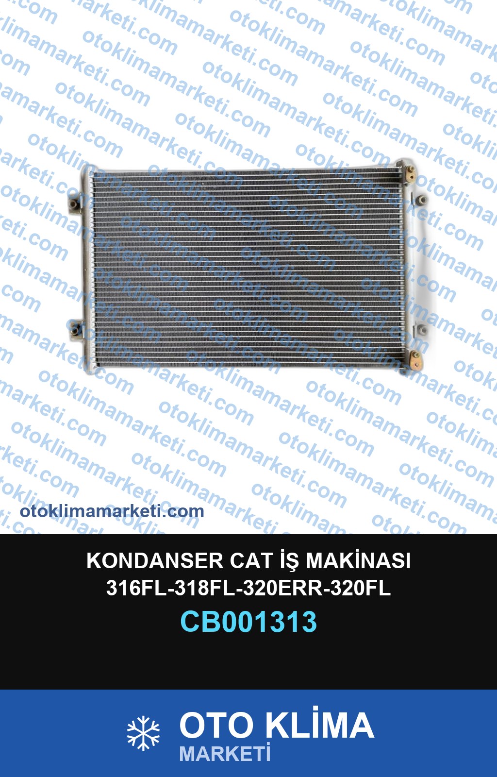 KONDANSER CAT İŞ MAKİNASI 316FL-318FL-320ERR-320FL 323FLN-335FL-336F-336FL-340F-374F-374FL-390FL-MH3295