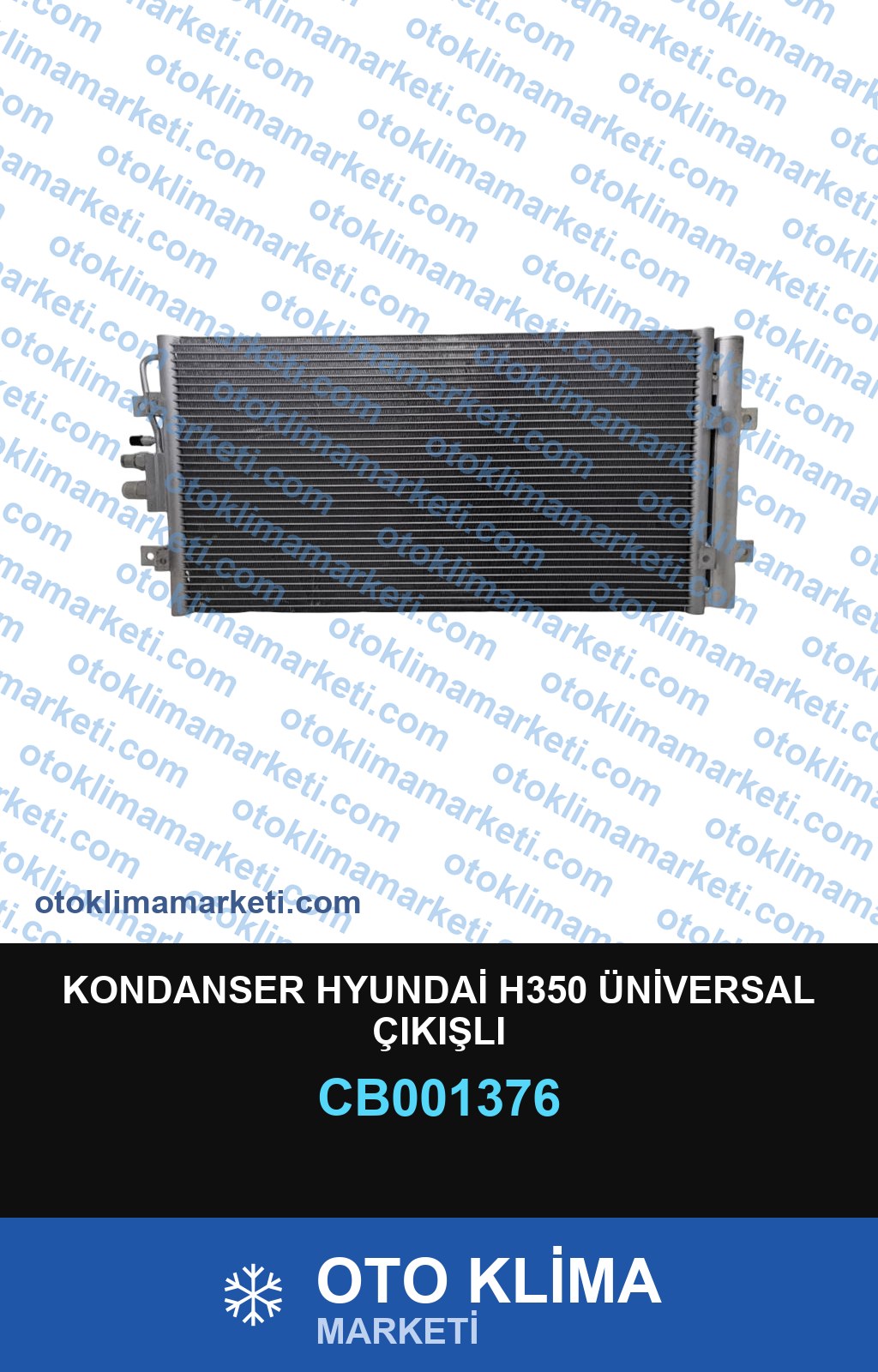 KONDANSER HYUNDAİ H350 ÜNİVERSAL ÇIKIŞLI