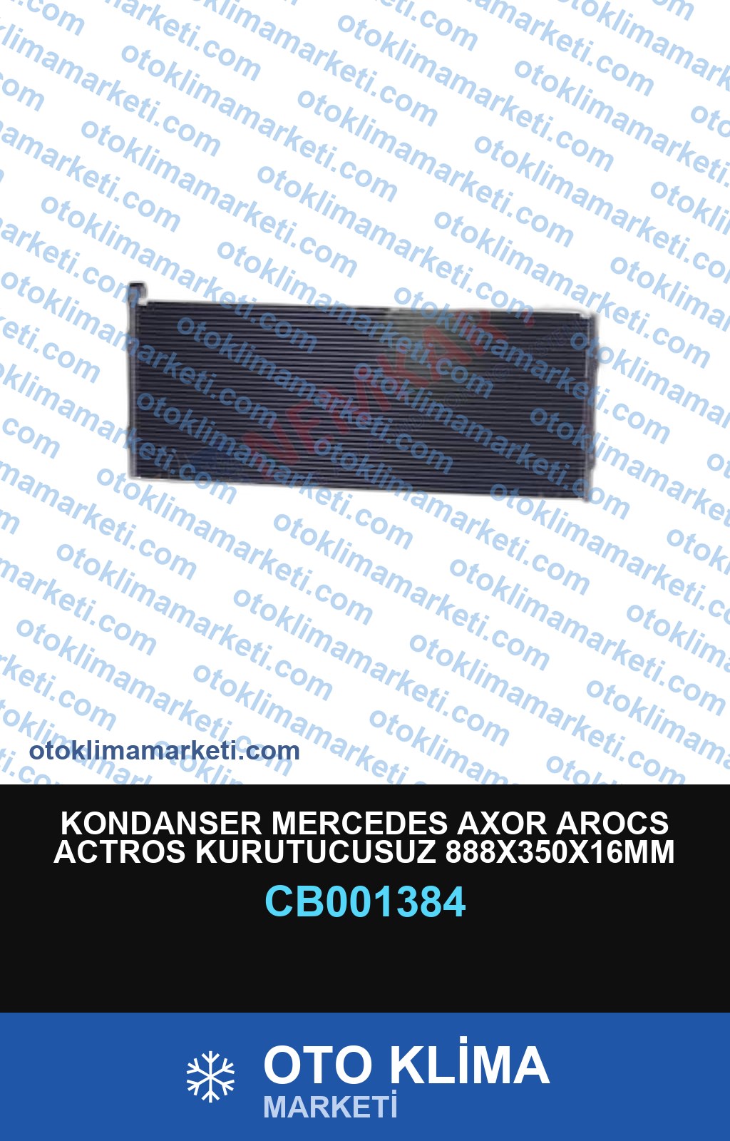 KONDANSER MERCEDES AXOR AROCS ACTROS KURUTUCUSUZ 888X350X16MM