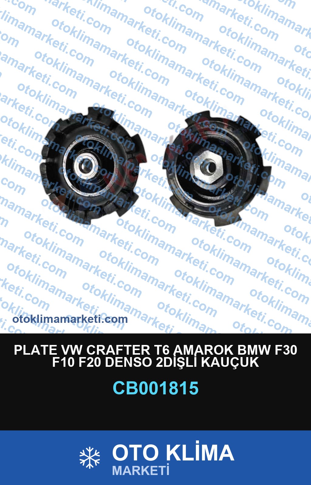 PLATE VW CRAFTER T6 AMAROK BMW F30 F10 F20 DENSO 2DİŞLİ KAUÇUK