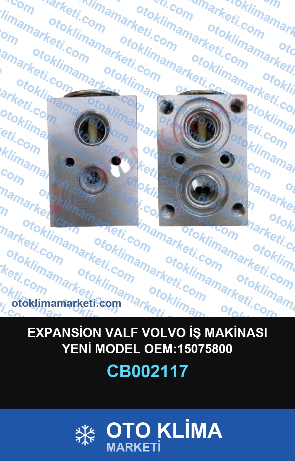 EXPANSİON VALF VOLVO İŞ MAKİNASI YENİ MODEL OEM:15075800