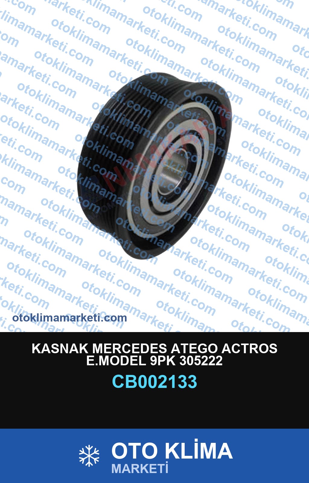 KASNAK MERCEDES ATEGO ACTROS E.MODEL 9PK 305222
