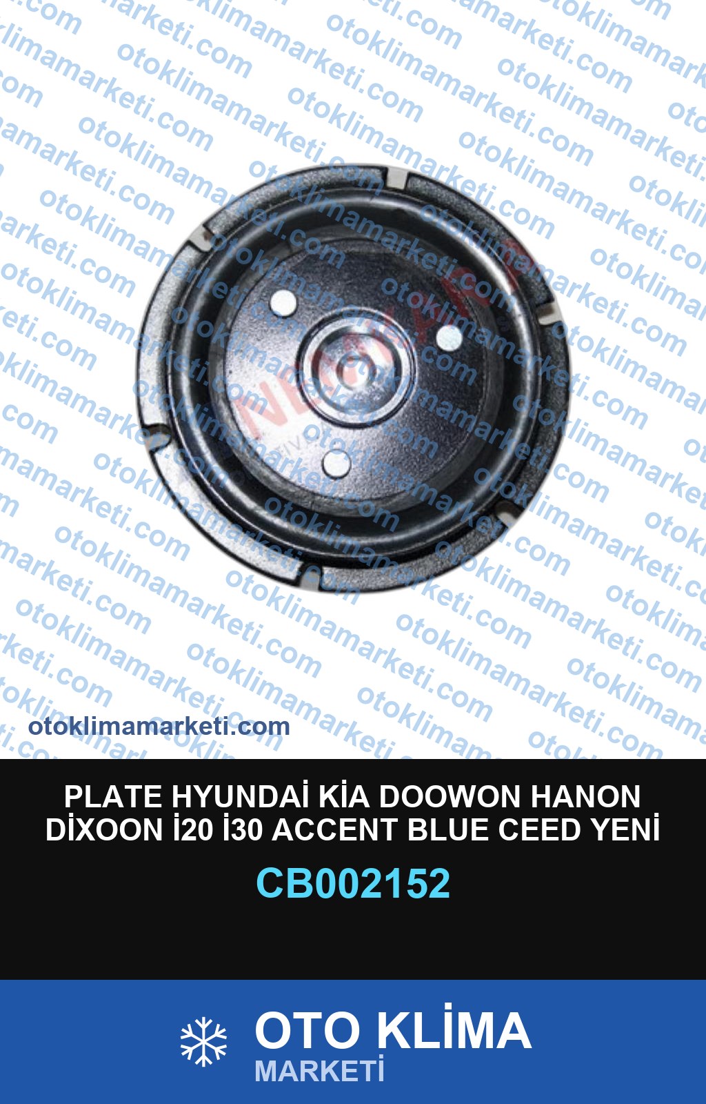 PLATE HYUNDAİ KİA DOOWON HANON DİXOON İ20 İ30 ACCENT BLUE CEED YENİ MODEL