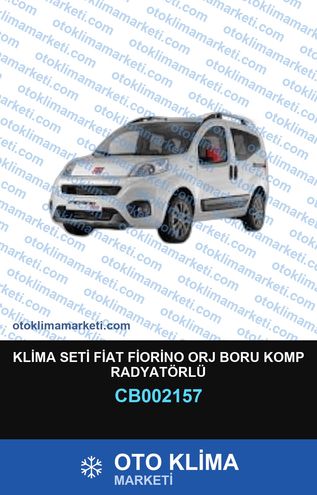 KLİMA SETİ FİAT FİORİNO ORJ BORU KOMP RADYATÖRLÜ