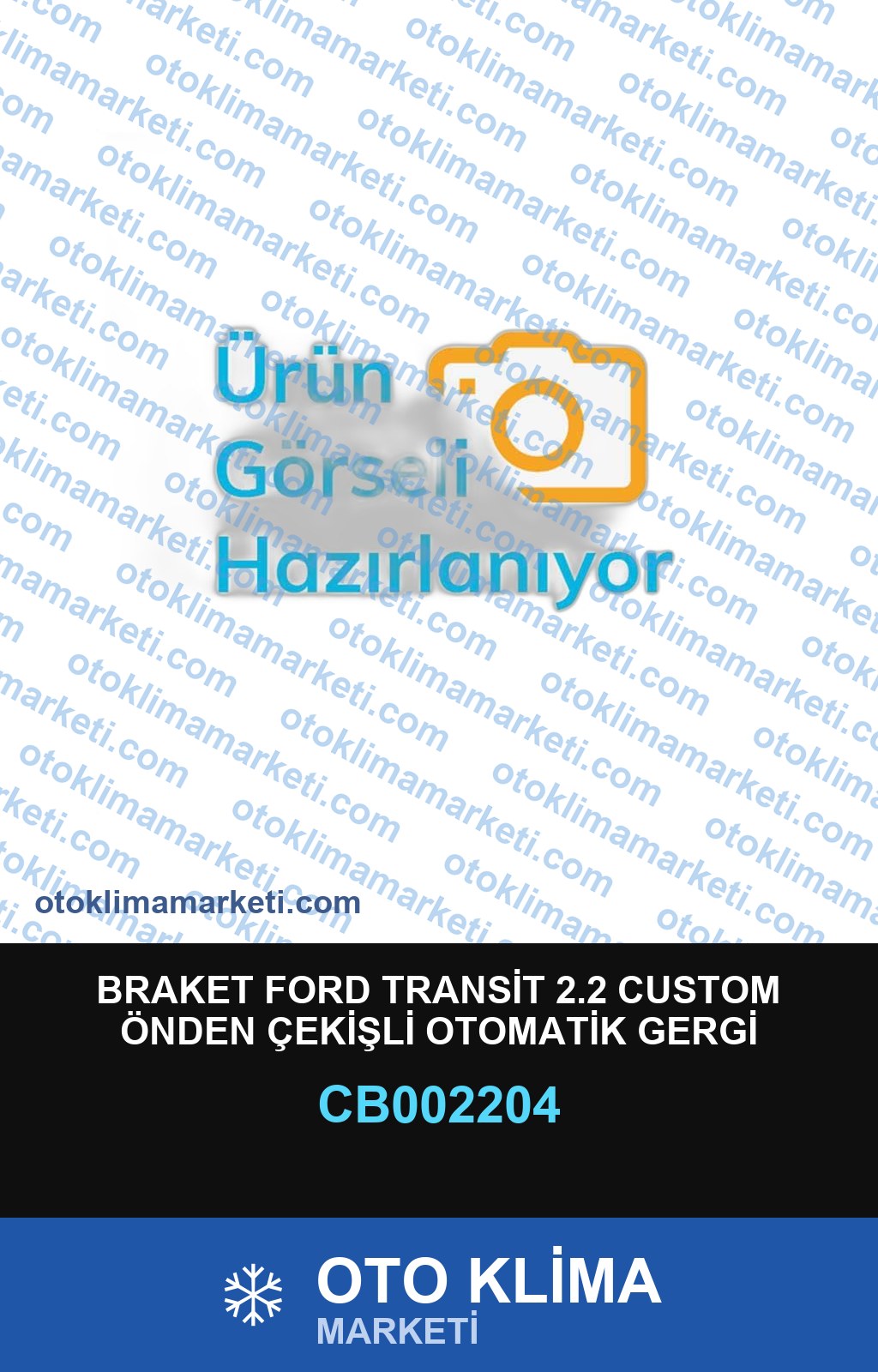 BRAKET FORD TRANSİT 2.2 CUSTOM ÖNDEN ÇEKİŞLİ OTOMATİK GERGİ MEKANİZMALI