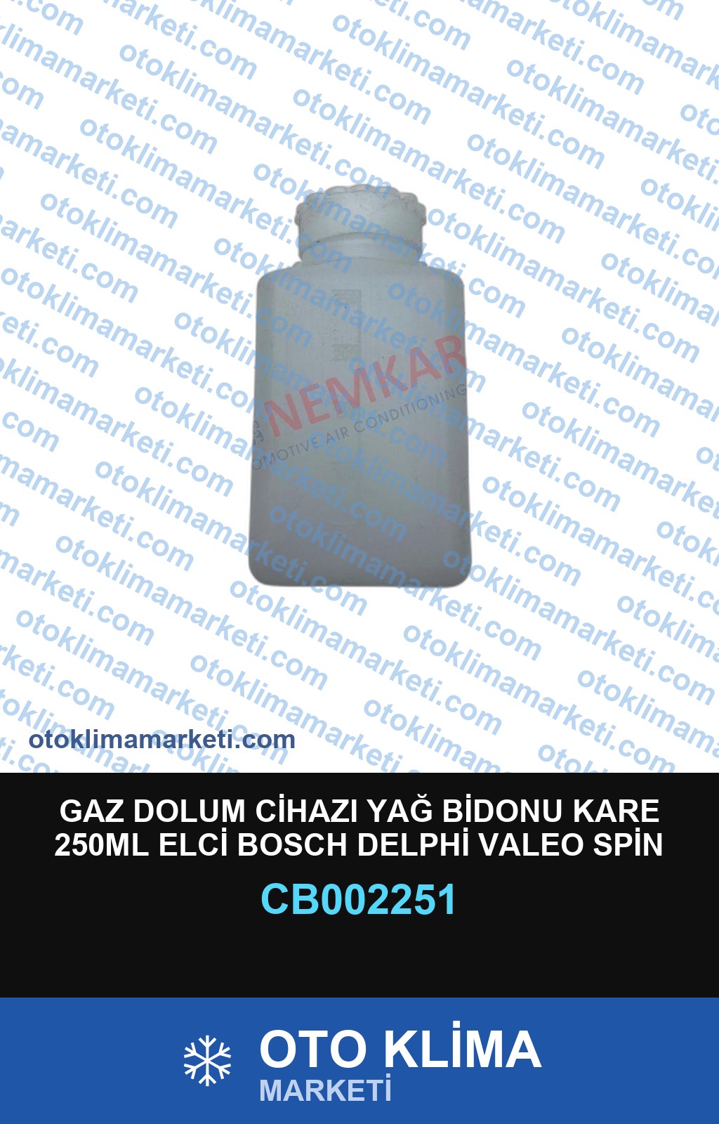 GAZ DOLUM CİHAZI YAĞ BİDONU KARE 250ML ELCİ BOSCH DELPHİ VALEO SPİN MARELLİ ROBİNAİR