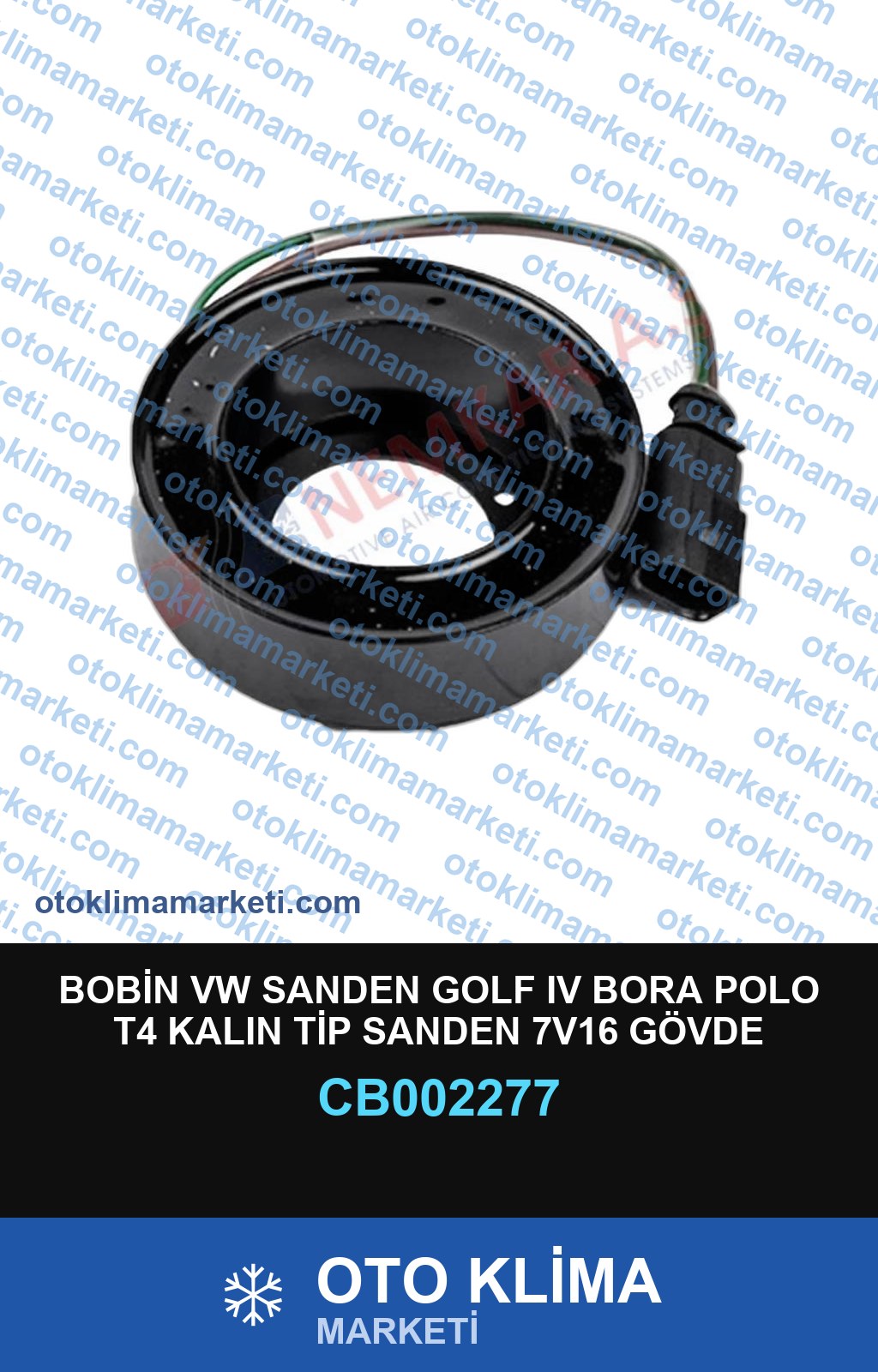 BOBİN VW SANDEN GOLF IV BORA POLO T4 KALIN TİP SANDEN 7V16 GÖVDE