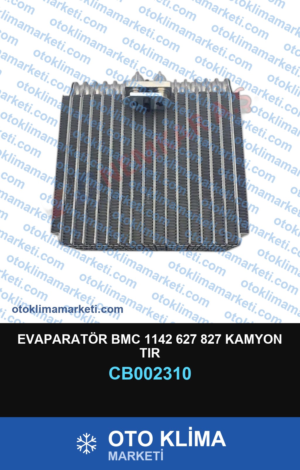 EVAPARATÖR BMC 1142 627 827 KAMYON TIR