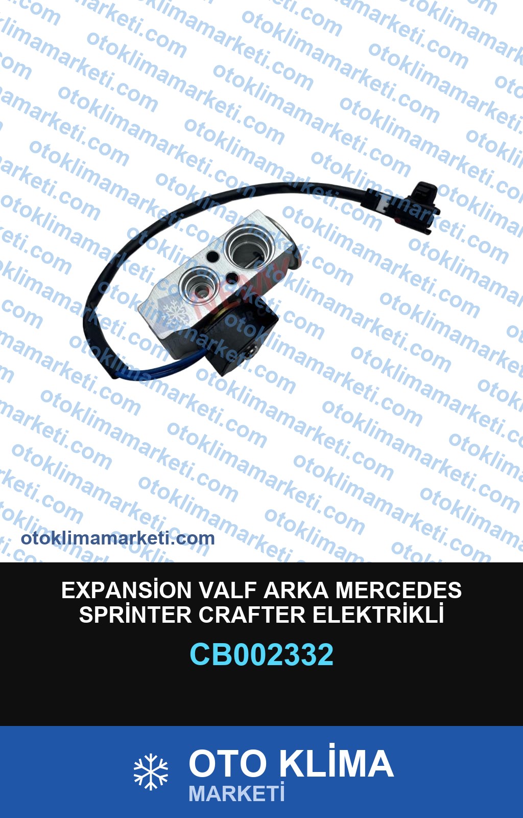 EXPANSİON VALF ARKA MERCEDES SPRİNTER CRAFTER ELEKTRİKLİ