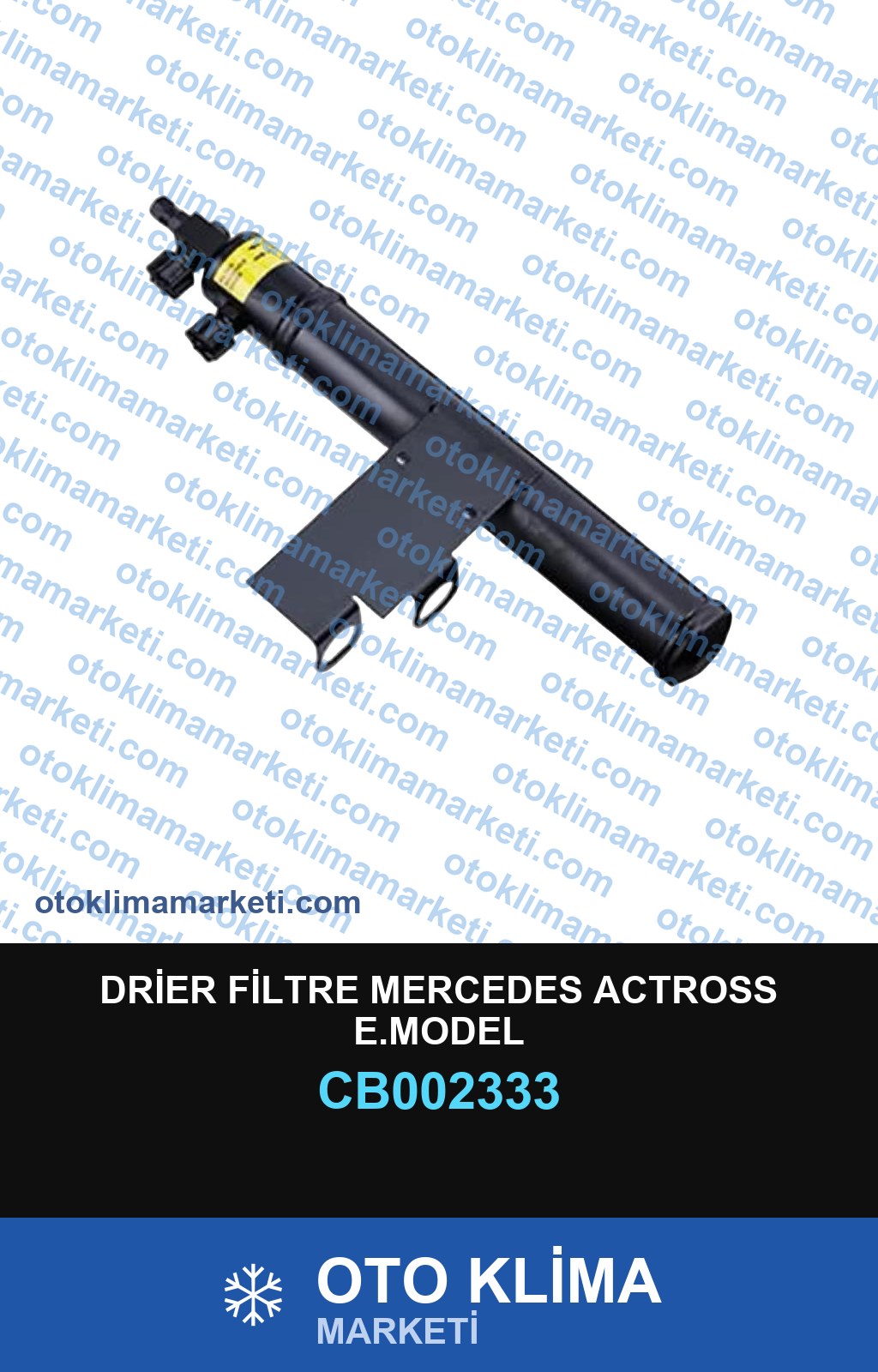 DRİER FİLTRE MERCEDES ACTROSS E.MODEL