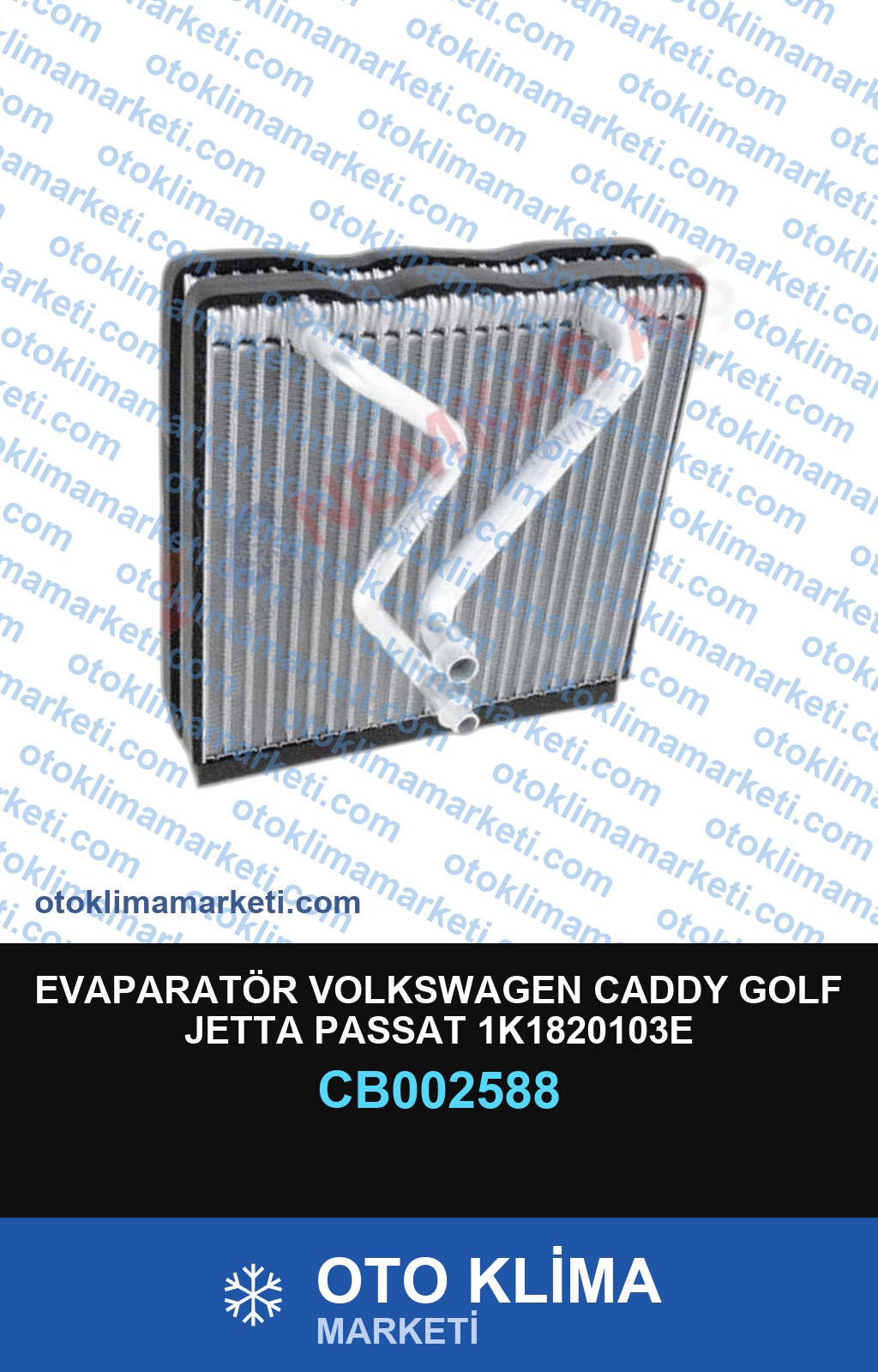EVAPARATÖR VOLKSWAGEN CADDY GOLF JETTA PASSAT 1K1820103E