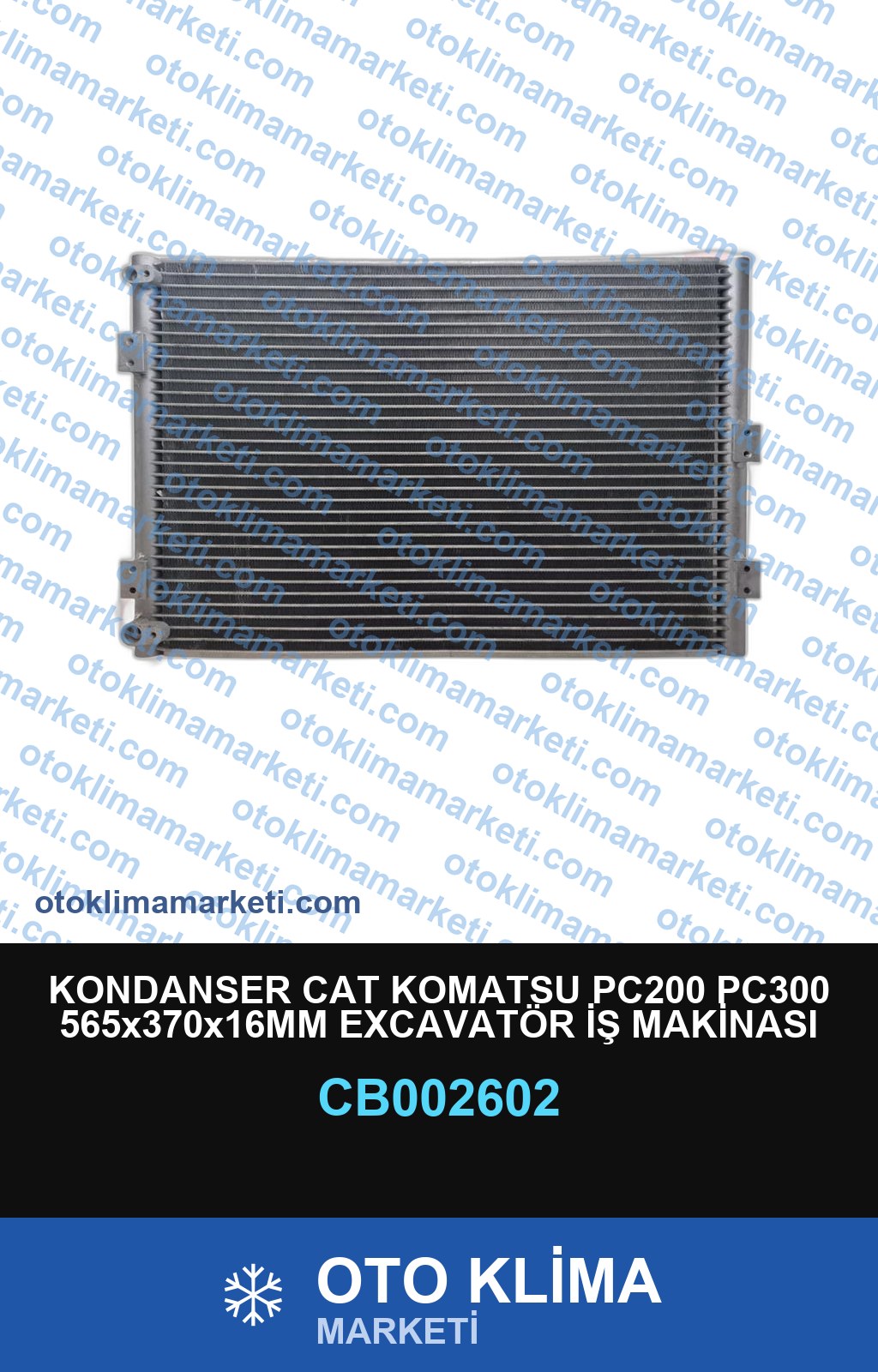 KONDANSER CAT KOMATSU PC200 PC300 565x370x16MM EXCAVATÖR İŞ MAKİNASI
