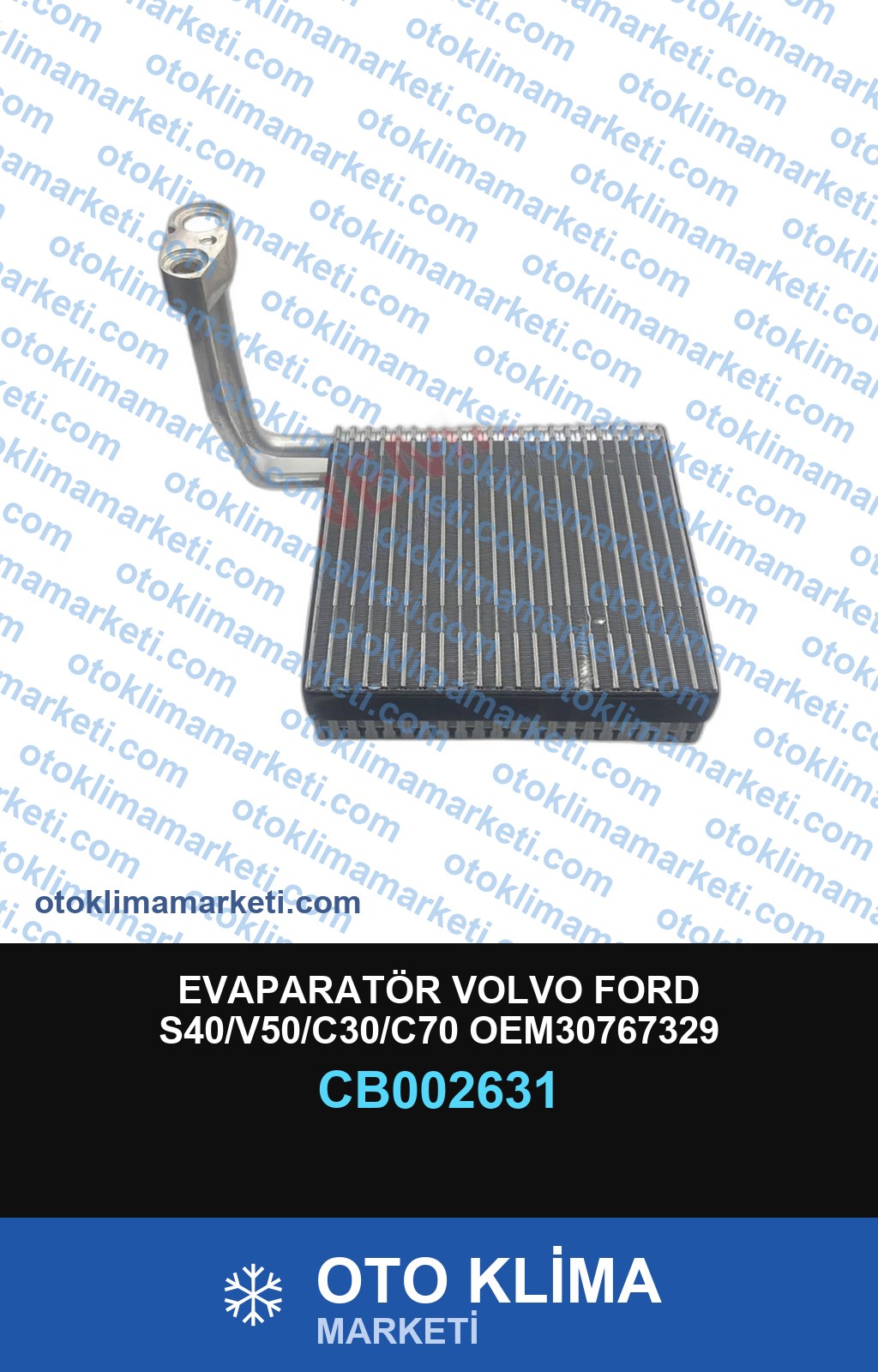 EVAPARATÖR VOLVO FORD S40/V50/C30/C70 OEM30767329