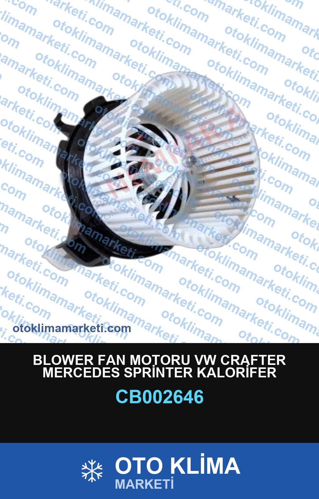 BLOWER FAN MOTORU VW CRAFTER MERCEDES SPRİNTER KALORİFER MOTORU