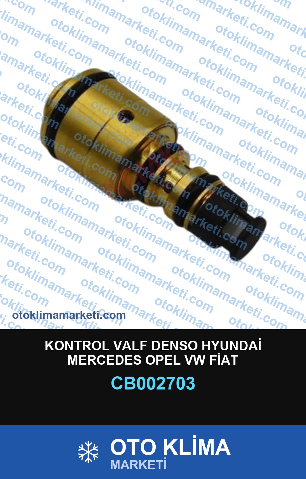 KONTROL VALF DENSO HYUNDAİ MERCEDES OPEL VW FİAT