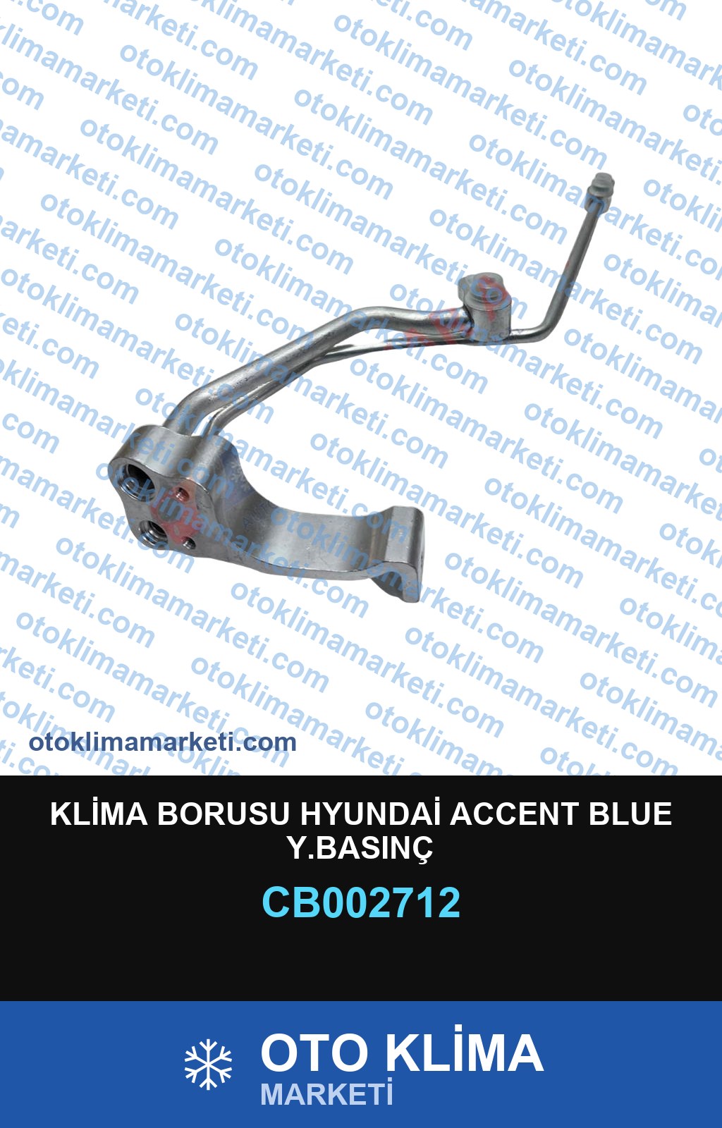 KLİMA BORUSU HYUNDAİ ACCENT BLUE Y.BASINÇ