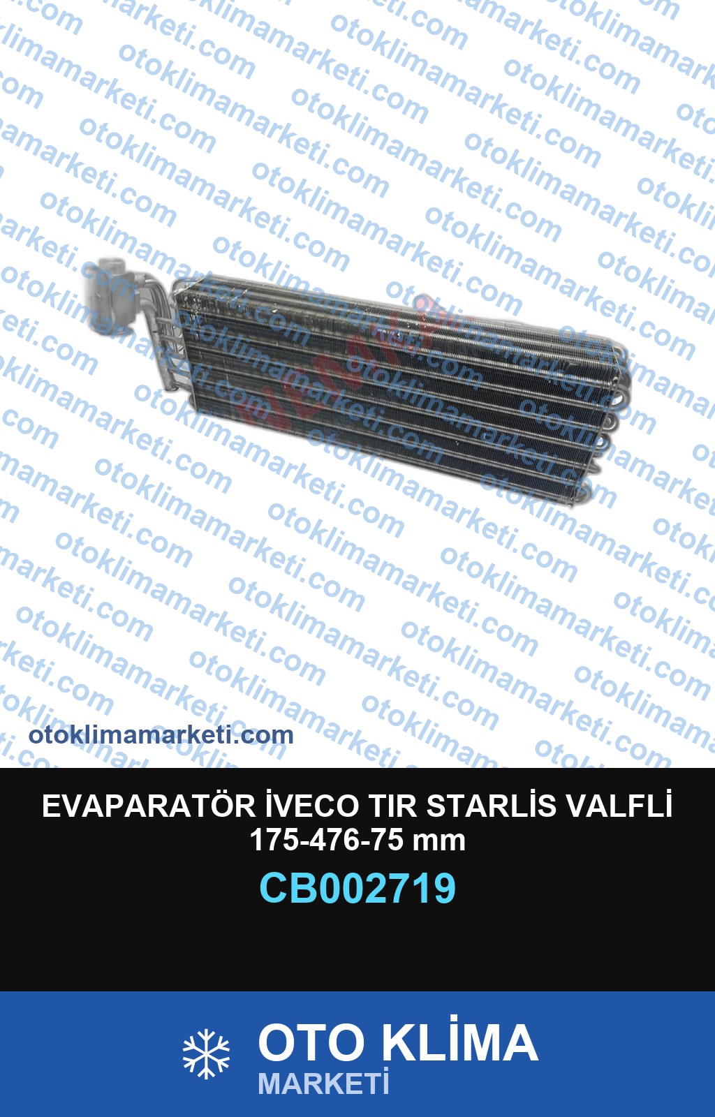 EVAPARATÖR İVECO TIR STARLİS VALFLİ 175-476-75 mm