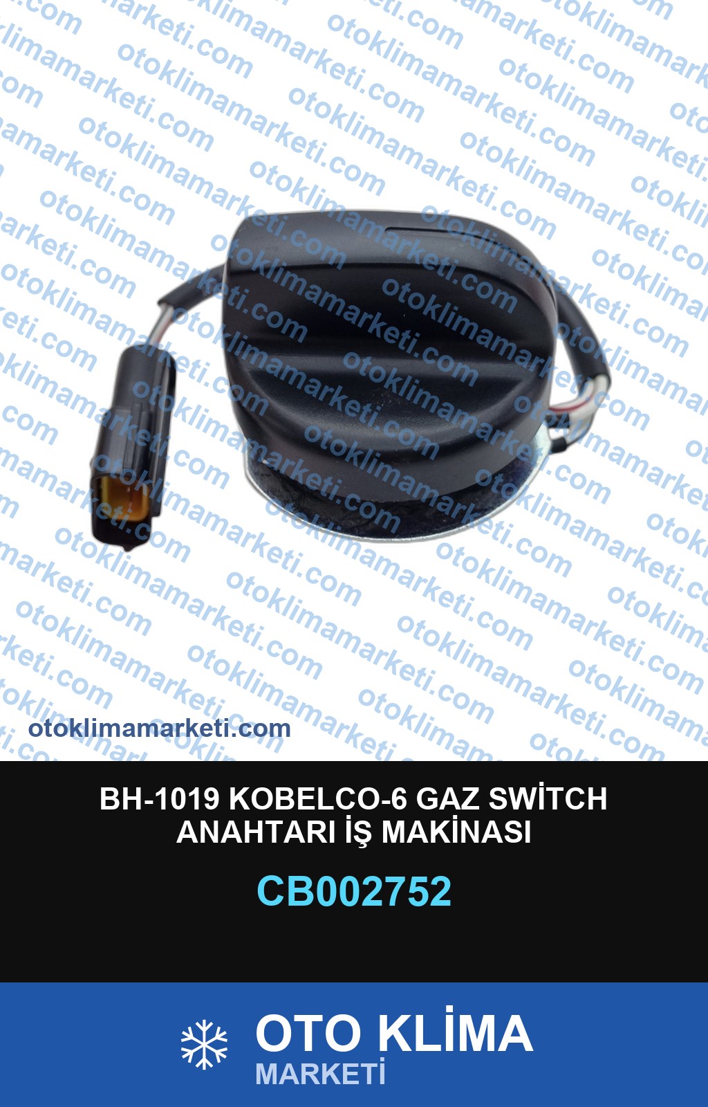 BH-1019 KOBELCO-6 GAZ SWİTCH ANAHTARI İŞ MAKİNASI