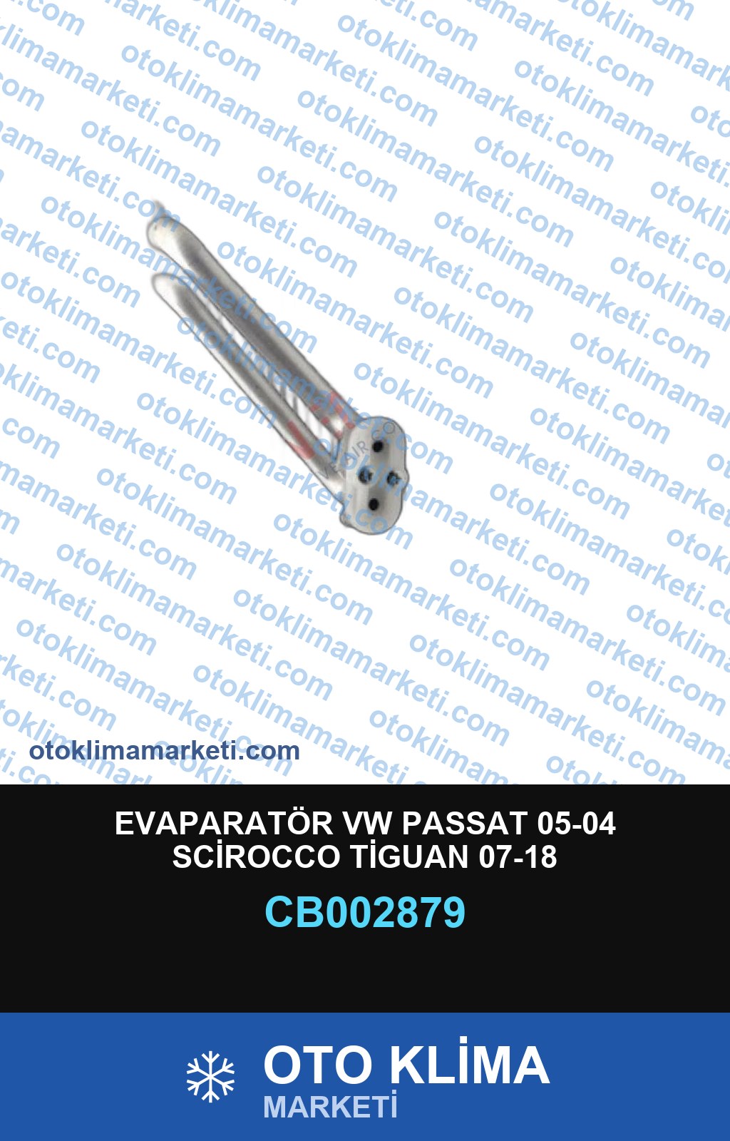 EVAPARATÖR VW PASSAT 05-04 SCİROCCO TİGUAN 07-18