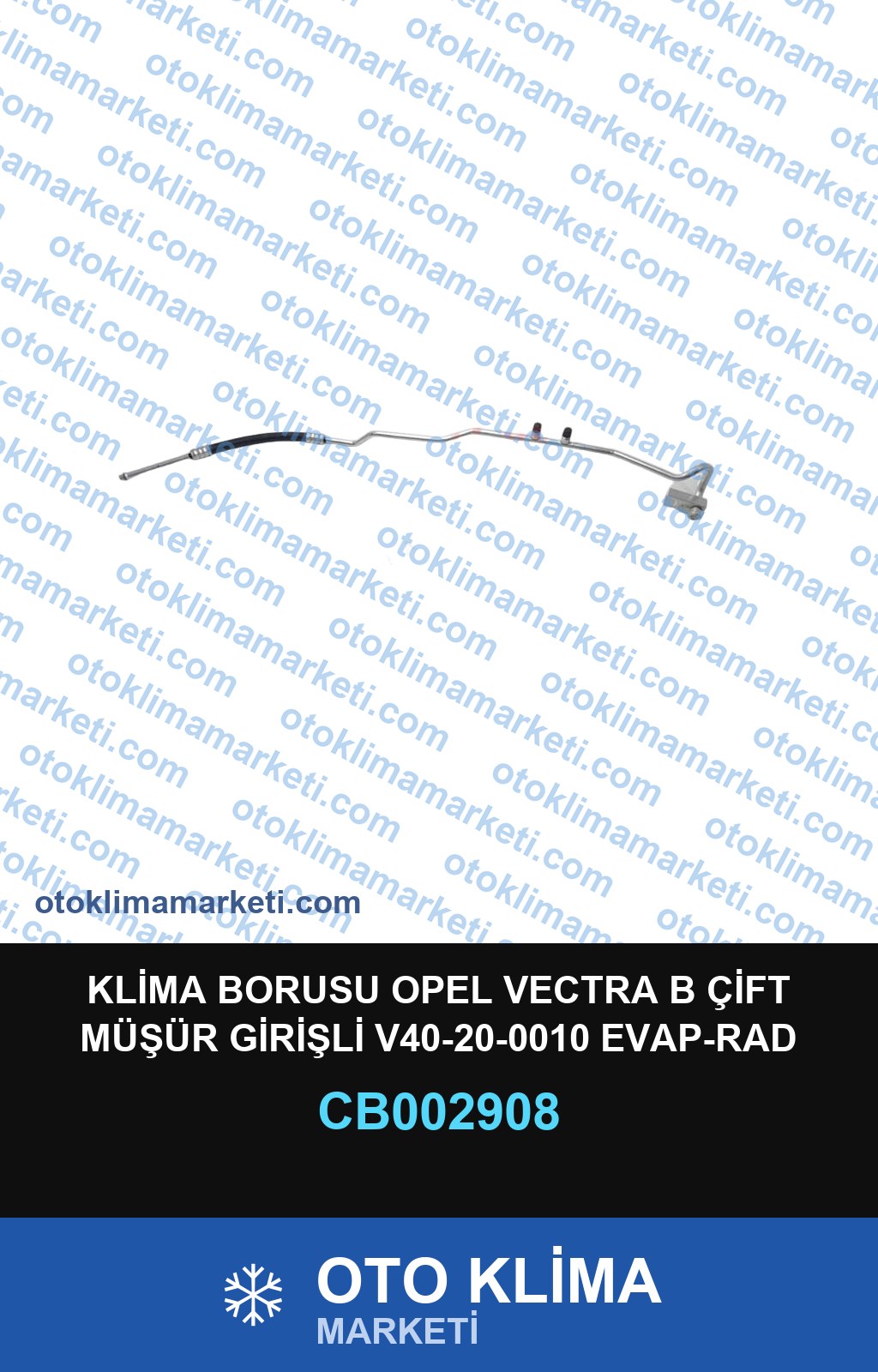 KLİMA BORUSU OPEL VECTRA B ÇİFT MÜŞÜR GİRİŞLİ V40-20-0010 EVAP-RAD