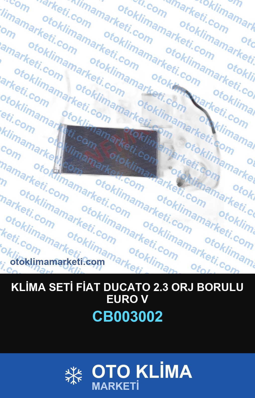 KLİMA SETİ FİAT DUCATO 2.3 ORJ BORULU EURO V