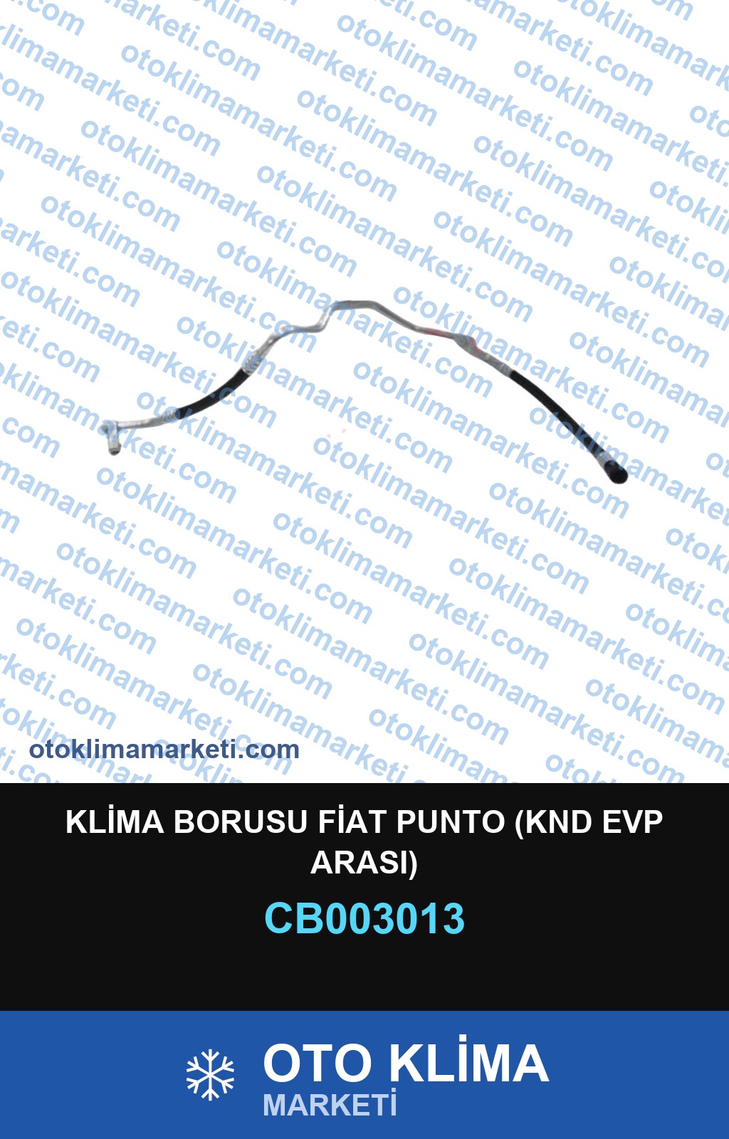 KLİMA BORUSU FİAT PUNTO (KND EVP ARASI)