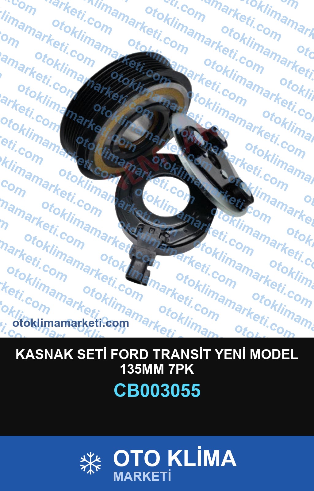 KASNAK SETİ FORD TRANSİT YENİ MODEL 135MM 7PK